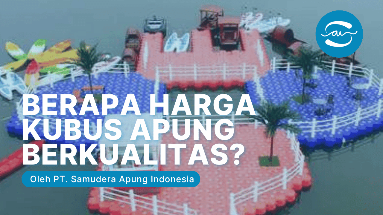Berapa Harga Kubus Apung Berkualitas?