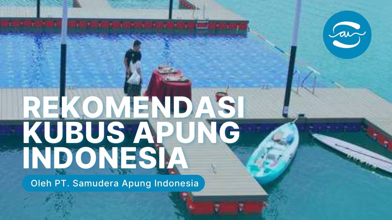 Rekomendasi Kubus Apung Indonesia dengan Kualitas Terbaik