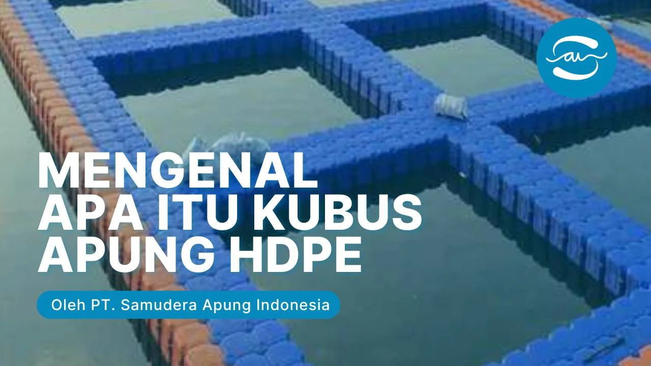 Mengenal Apa itu Kubus Apung HDPE